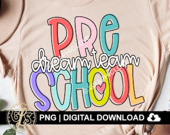 Preschool Teacher Png, Back To School Png, Preschool Dream Team Shirt Iron On Png, Gift for Preschool Teacher, Preschool Sublimation Png