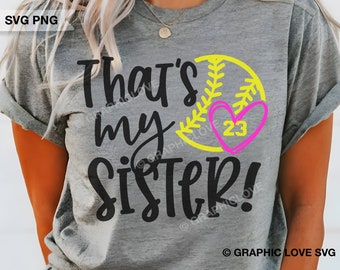 That's My Sister Svg Softball Sister Png, Proud Softball Sister Shirt Iron On Png, That's My Sister Png, Softball Sister Sublimation