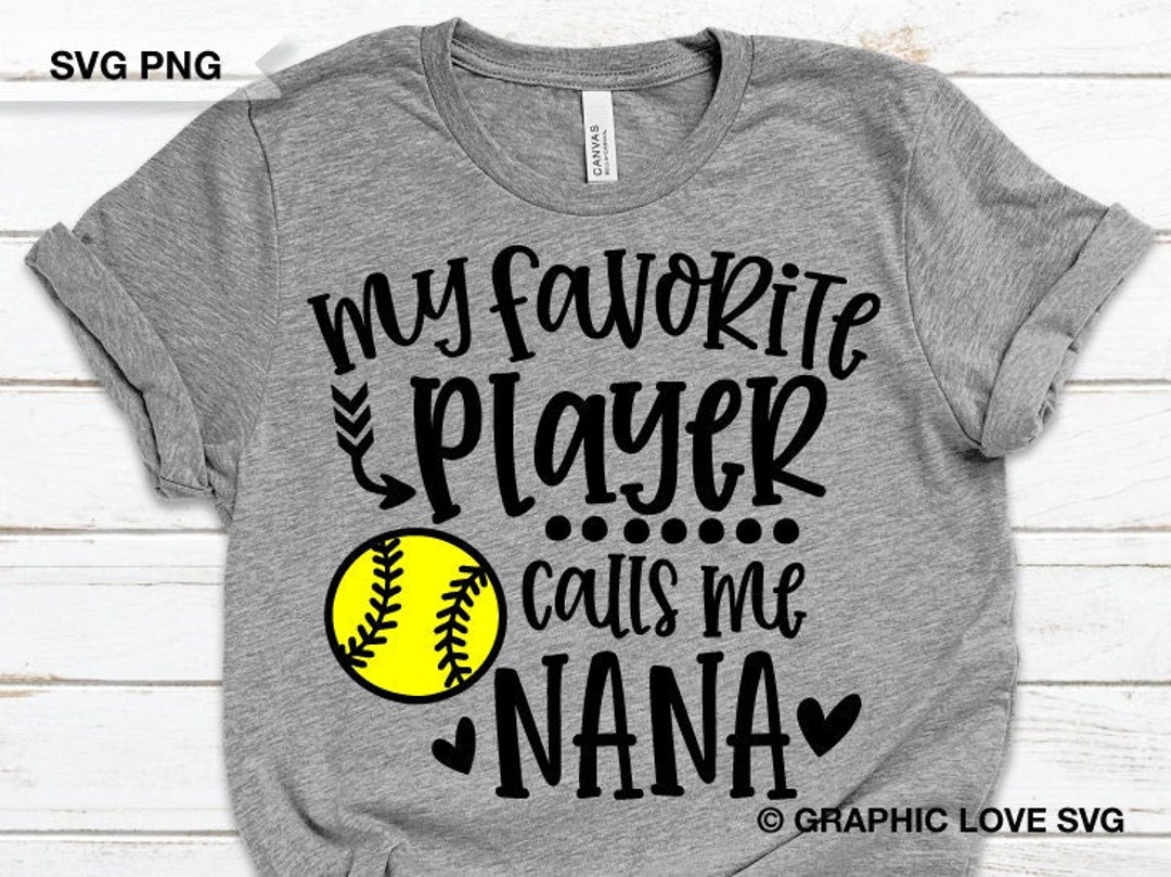 Softball Nana Svg, Softball Nana Png, My Favorite Player Calls Me Nana