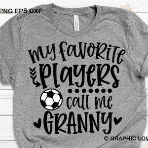 Football grand-mère Svg, mes joueurs préférés m'appellent grand-mère Svg, mignon grand-mère cadeau Svg, football grand-mère chemise fer sur png, amour ballon de football Cricut