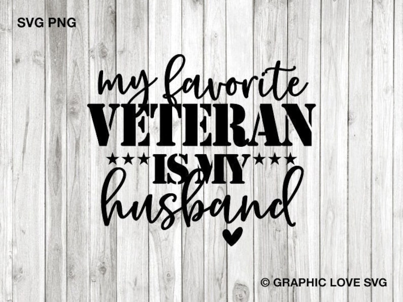 Veteran Wife Svg Png Dtf file, My Favorite Veteran Is My Husband Svg, Veteran Wife Png, Military Wife Shirt Iron On Png, Veteran Wife Sublimation Png