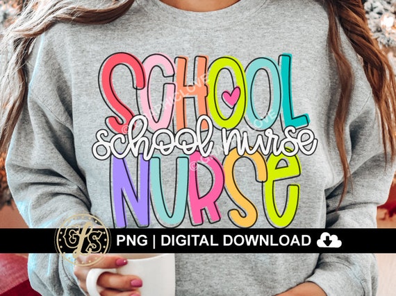 School Nurse Png, Back To School Png, Gift for School Nurse Png, School Nurse Shirt Iron On Png, School Nurse Sublimation, Appreciation Gift