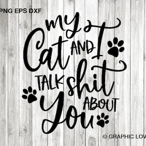 Funny Cat Lover Svg Png, My Cat and I Talk about You Crazy Cat Lady Svg, Cute Cat Mom opstrijkbare png, dxf-bestanden snijden, sublimatie