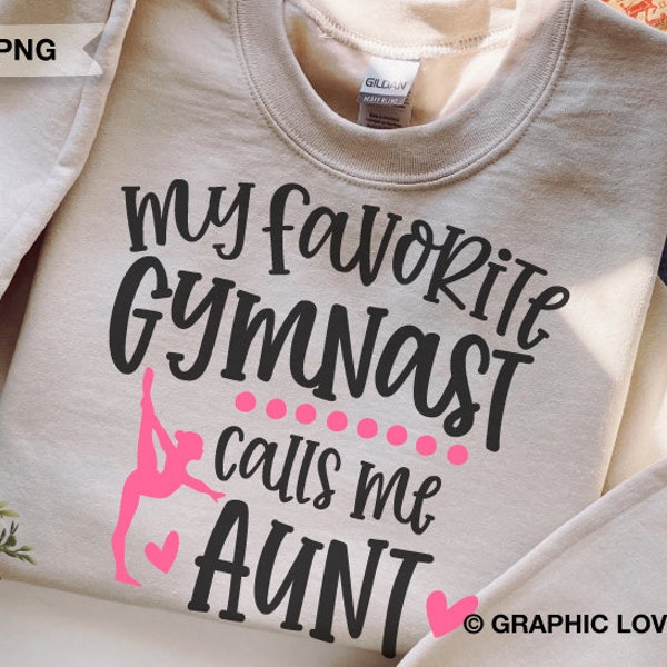 Gymnastics Aunt Svg, My Favorite Gymnast Calls Me Aunt Svg, Gymnastics Aunt Png, Gymnastics Aunt Shirt Iron On Png, Sublimation, Dxf, Cricut