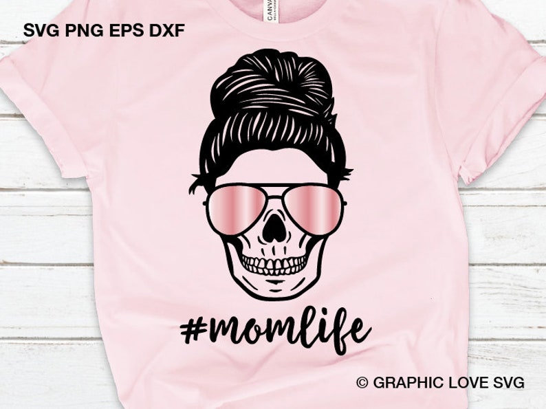 Download Mom Life Skull svg momlife svg skeleton svg messy bun svg ...