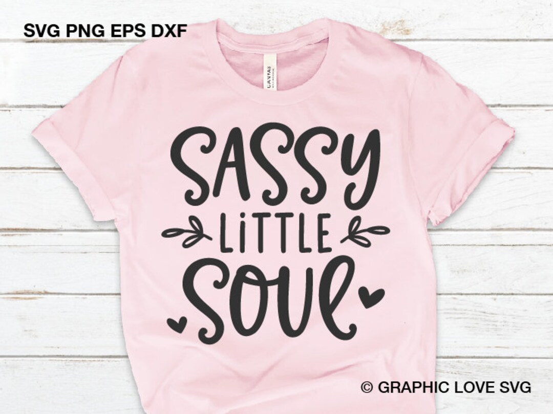 Sassy Little Soul Svg, Baby Girl Shirt Designs, Toddler Cut File, Iron on Printable Digital File