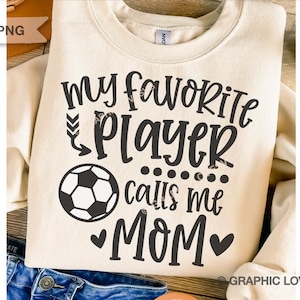 Soccer Mom Svg Png, My Favorite Player Calls Me Mom Svg, Black, White