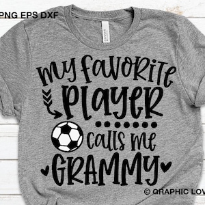 Soccer Grammy Svg, Cute Grammy Png, My Favorite Player Calls Me Grammy Svg, Soccer Grammy Png, Soccer Grammy Shirt Iron On Png