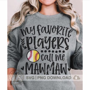 Softball Baseball Mawmaw Svg Png, My Favorite Players Call Me Mawmaw Svg, Softball Baseball Mawmaw Shirt Iron On Png