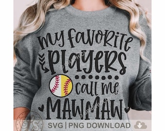 Softball Baseball Mawmaw Svg Png, My Favorite Players Call Me Mawmaw Svg, Softball Baseball Mawmaw Shirt Iron On Png