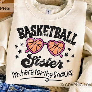 Basketball kleine Schwester SVG, Hier für die Snacks, Basketball Lil Schwester Shirt Eisen auf Png, Basketball Schwester Sublimation, Cricut