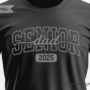 Senior Dad 2025 Svg Png, Class of 2025 Svg, Afstudeershirt opstrijkbaar png, Senior Dad 2025 Sublimatie Png