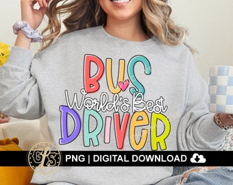 Bus Driver Png, School Bus Driver Appreciation gift, World's Best Bus Driver Shirt Iron On Png, School Bus Driver Sublimation