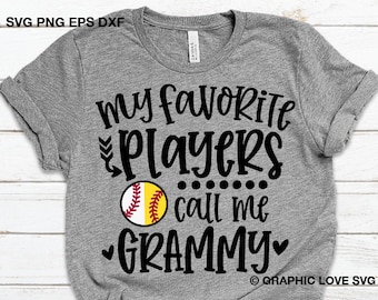 Softball and Baseball Grammy Svg Png, My Favorite Players Call Me Grammy Svg, My Favorite Baseball Softball Players Call Me Grammy Svg