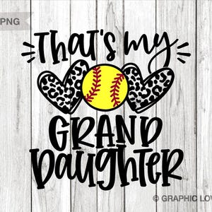 That&#39;s My Granddaughter Svg Softball Png, Leopard Heart Nana Shirt Iron On Png, Softball Grandma Dtf file, Softball Grammy Sublimation