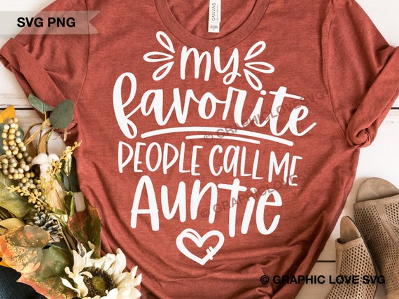 My Favorite People Call Me Aunt Floral Aunt Mother's Day T-Shirt My Favorite People Call Me Aunt Floral Aunt Mother's Day T-Shirt
