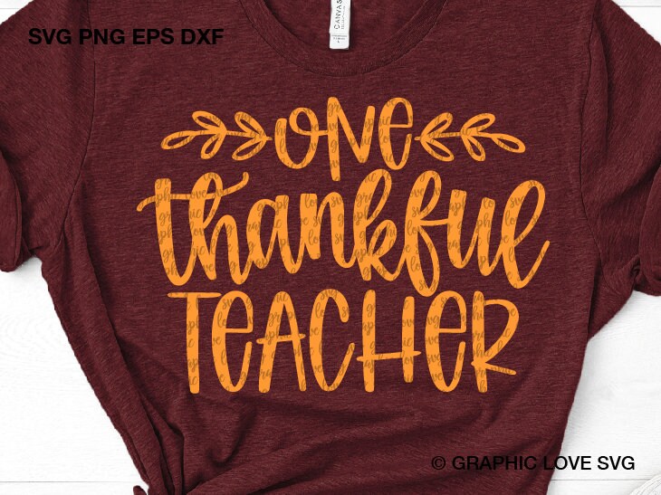 Fall Teacher Shirt Svg One Thankful Teacher Svg Thanksgiving | Etsy
