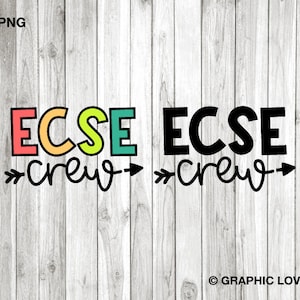 Ecse Crew svg png Frühkindliche Sonderpädagogik, Ecse Educator Sublimation Png Sped svg Ecse Team Shirt Eisen auf Png Cricut