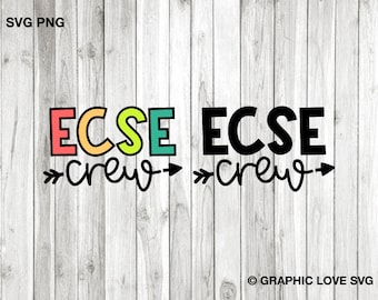 Ecse Crew Svg Png Early Childhood Special Education, Ecse Educator Sublimation Png Sped Svg Ecse Team Shirt Iron On Png Cricut
