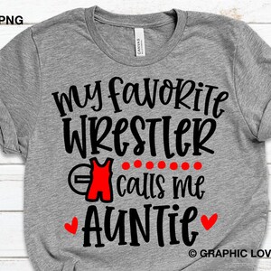 Wrestling Auntie Svg, My Favorite Wrestler Calls Me Auntie Svg, Cute Wrestling Auntie Png, Sports Svg, Wrestling Auntie Shirt Iron On Png