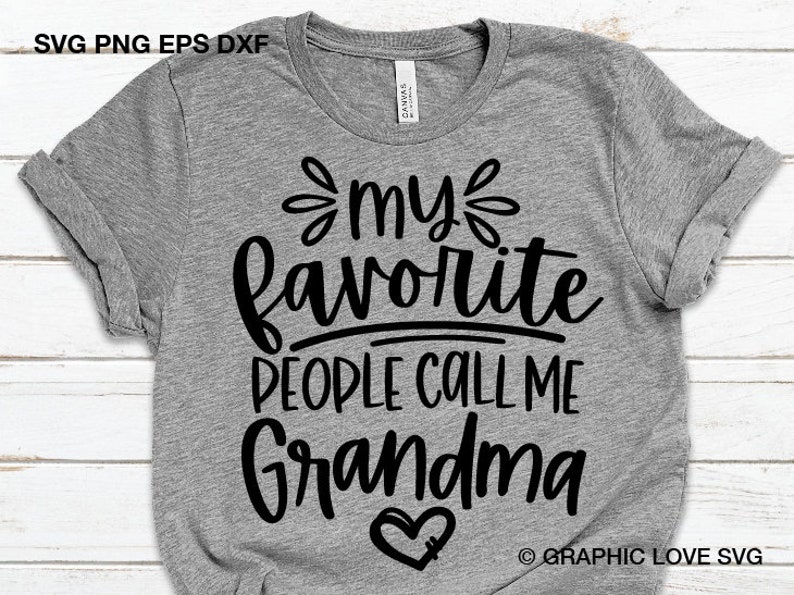 Download My Favorite People Call Me Grandma SVG Grandma Shirt ...