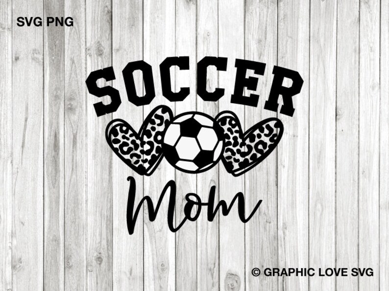 Soccer Mom Svg Png Dtf file, Leopard Soccer Mom Sublimation Png, Soccer Mom Shirt Iron On Png, Soccer Mom Gift svg, Cricut