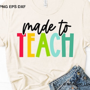 Gemacht, um zu unterrichten, Lehrer-Shirt Aufbügler, Lehrer-Shirt, Lehrer-Geschenk, Lehrer-Anhänger, Lehrer-Anhänger, Lehrer-Anhänger, Lehrer-Anhänger-Svg, Dxf, Cricut