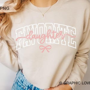 Tochter SVG Png, trendige Spaß Lieblingstochter svg, Tochter Shirt Eisen auf Png, Tochter Sweatshirt svg, Geschenk für Tochter, Tochter Geschenk