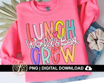 Lunch Crew Png, Cafeteria Appreciation gift, Cafeteria Crew Appreciation, World's Best Lunch Crew Shirt Iron On Png, Lunch Crew Sublimation