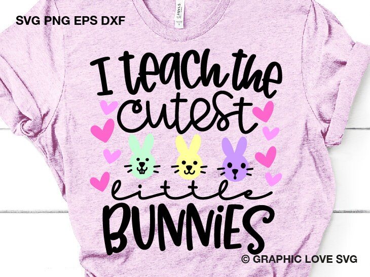 Download Teacher Shirts Easter Svg I Teach the Cutest Little ...