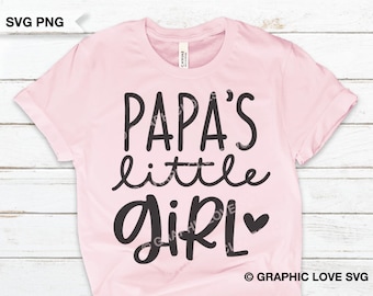 Papas Girl Svg Png Papa's Little Girl Iron On Png, Sublimation Png, Grandpa Gifts Father's Day Gift, Dxf, Silhouette, Cricut, Cameo