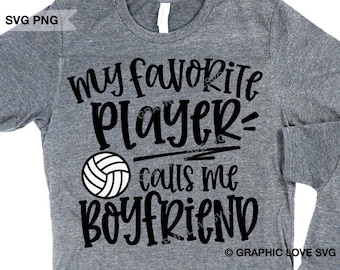 Volleyball Boyfriend Svg Png, My Favorite Player Calls Me Boyfriend Svg, Volleyball Iron On Png, Volleyball Boyfriend Sublimation Png