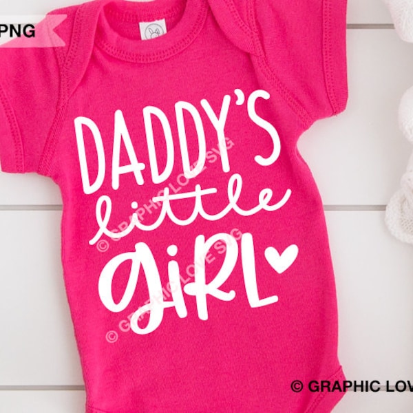 Daddys Girl Svg Png Daddy's Little Girl Shirt Iron On Png Pink Toddler Daddy's Little Girl Sublimation Png Daddys Girl Dxf Cricut Silhouette