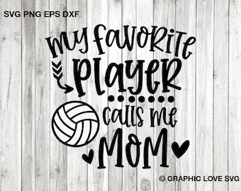 Svg maman volley-ball, mon joueur de volley-ball préféré m'appelle maman Svg, maman volley-ball Png, plus grand fan Svg, chemise de maman volley-ball fer sur png