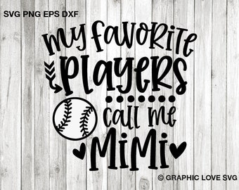 Baseball Mimi Svg Png, My Favorite Players Call Me Mimi Svg, Black, White