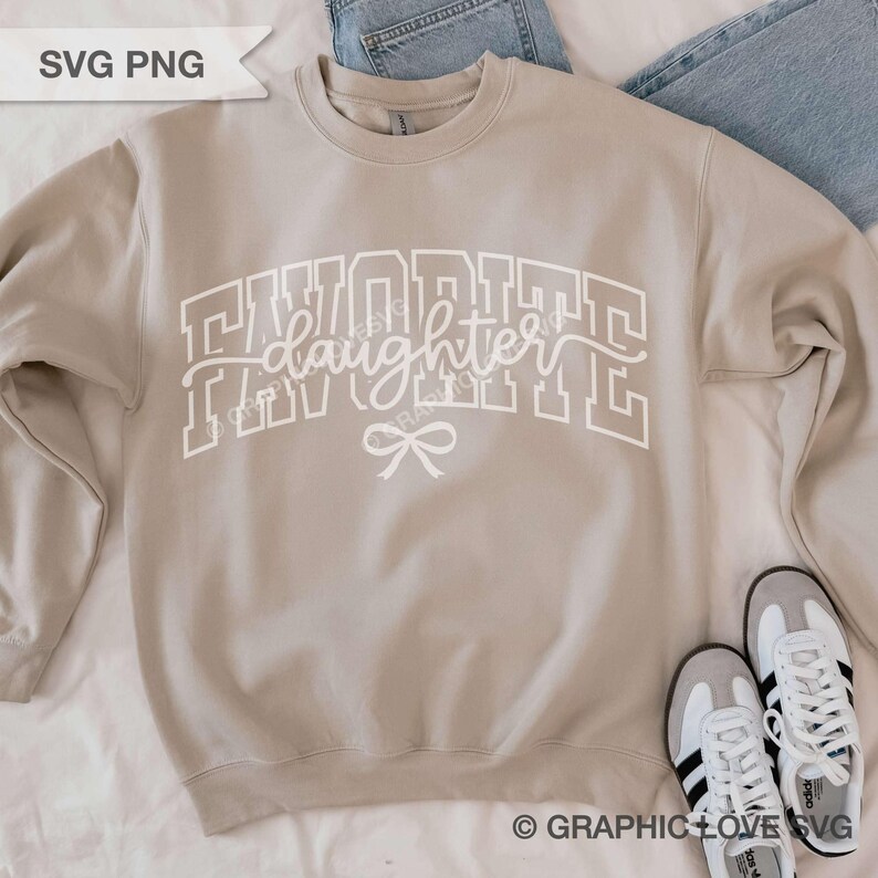 Daughter Svg Png, Trendy Fun Favorite Daughter Svg, Daughter Shirt Iron On Png, Daughter Sweatshirt Svg, Gift for Daughter, Daughter Gift image 3