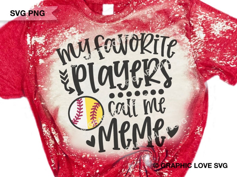 Softball and Baseball Meme Svg My Favorite Players Call Me Etsy