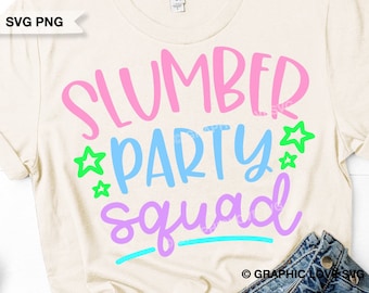 May include: A white t-shirt with the text "Slumber Party Squad" in pink, blue, purple, and green lettering. There are also small green stars around the text.