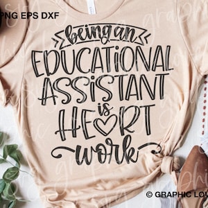 Educational Assistant Svg Png, Ea Appreciation Gift, Being An Educational Assistant is Heart Work Svg, Gift for Educational Assistant School