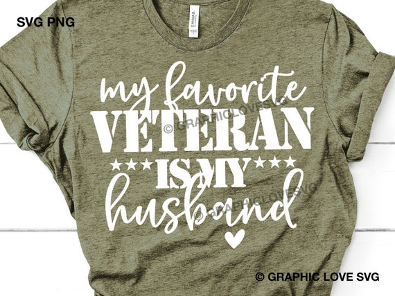 Veteran Wife Svg Png, My Favorite Veteran Is My Husband Svg, Veteran Wife Png, Military Wife Shirt Iron On Png, Veteran Wife Sublimation Png