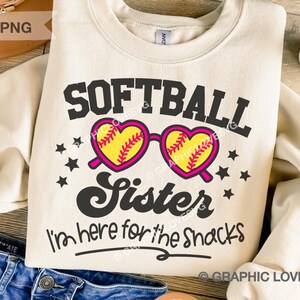 Softball Sister Svg Png Dtf file, Softball Little Sister Svg Png, Here for the snacks Softball Sister Shirt Svg, Softball Sister Shirt Iron On Png, Softball Sister Sublimation Png, Cricut