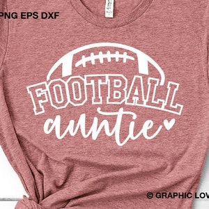 Fußball Tante SVG Png, Original Design, Fußball Tante Sublimation Png, Fußball Tante Shirt Eisen auf Png, Sport Tante Geschenk SVG Cricut