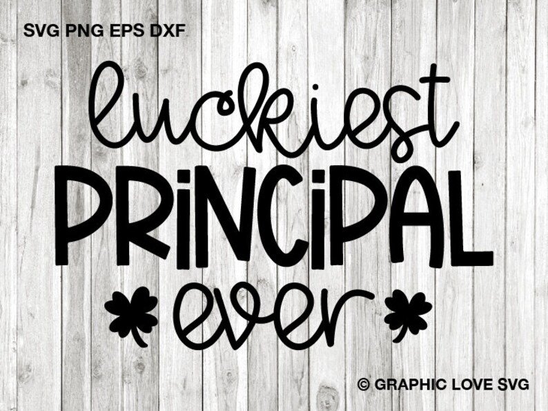 Free Free 268 Luckiest Principal Ever Svg SVG PNG EPS DXF File