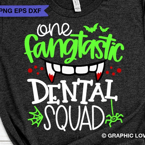 Funny Halloween Dental Shirts Svg One Fangtastic Dental Squad Etsy