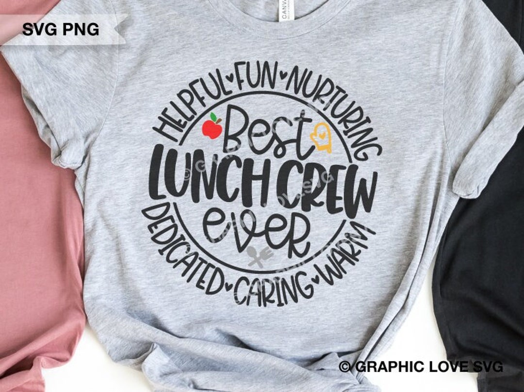 lunch-crew-svg-cafeteria-crew-appreciation-gift-school-lunch-etsy