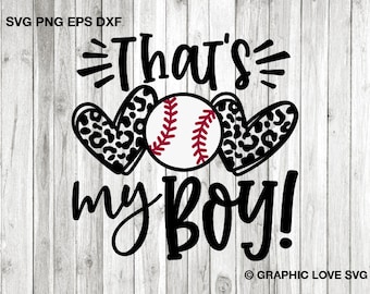 That's My Boy Svg Png, Baseball Mom Svg, Leopard Heart Svg, Proud Baseball Mom Shirt Iron On Png, Favorite Baseball Player Svg Dxf