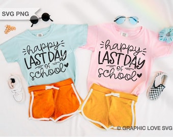Happy Last Day Of School Svg Png, Teacher Summer Break Svg, End of School Svg, Teacher Last Day Shirt Iron On Png, Last Day Sublimation