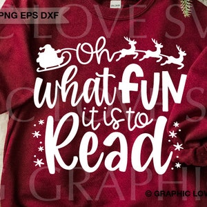 Librarian Christmas Svg Png, Oh What Fun it is to Read Svg, Reading Sublimation Png, School Librarian Shirt Iron On Png