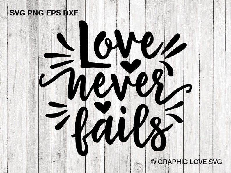 Free Free Love Never Fails Svg Free 20 SVG PNG EPS DXF File