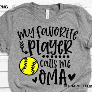 Softball Oma Svg, Cute Gift For Oma Svg, My Favorite Player Calls Me Oma Svg, Softball Oma Shirt Iron On Png, Softball Oma Png, Cricut